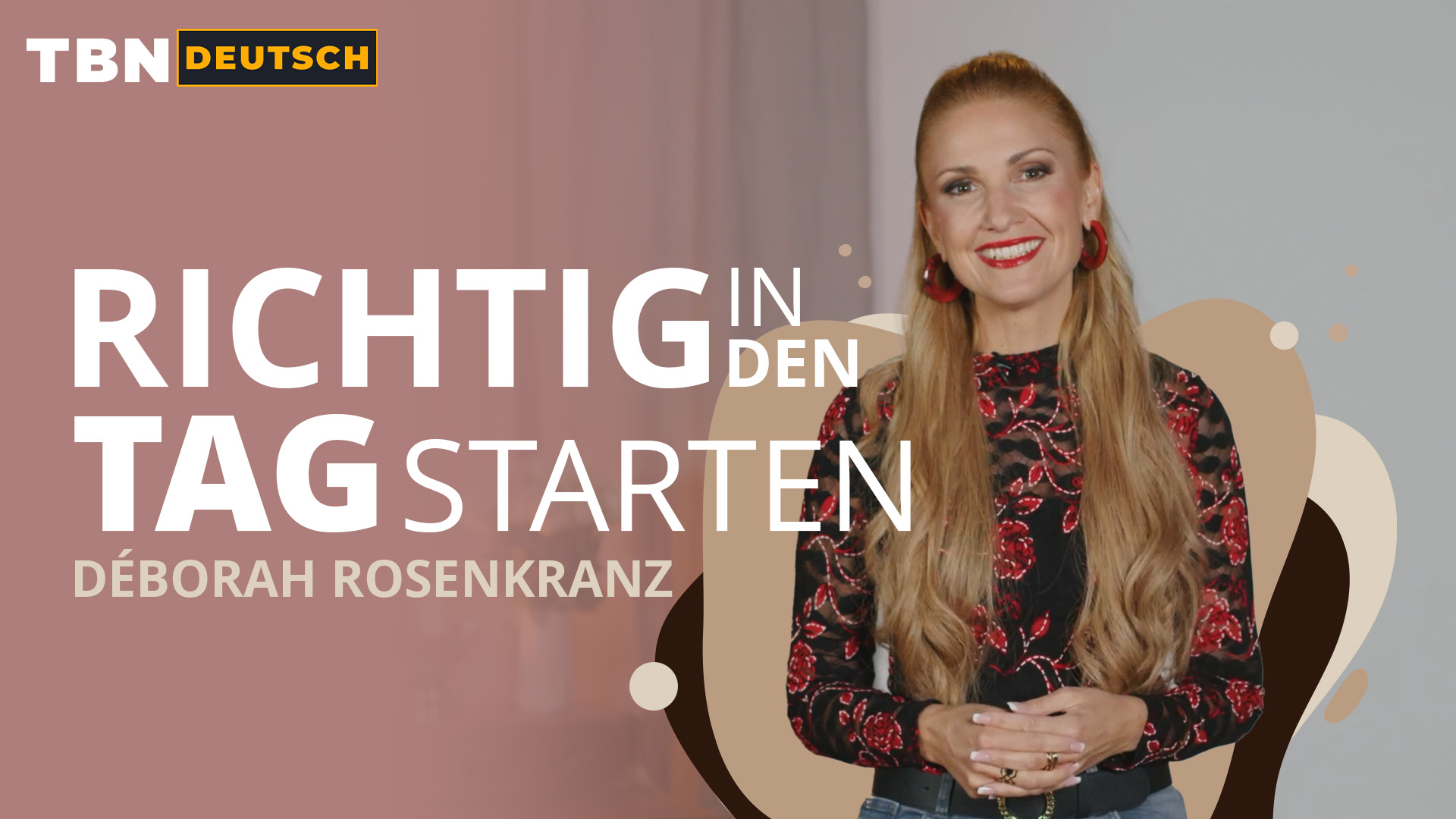 Déborah Rosenkranz: Start your day together with God!