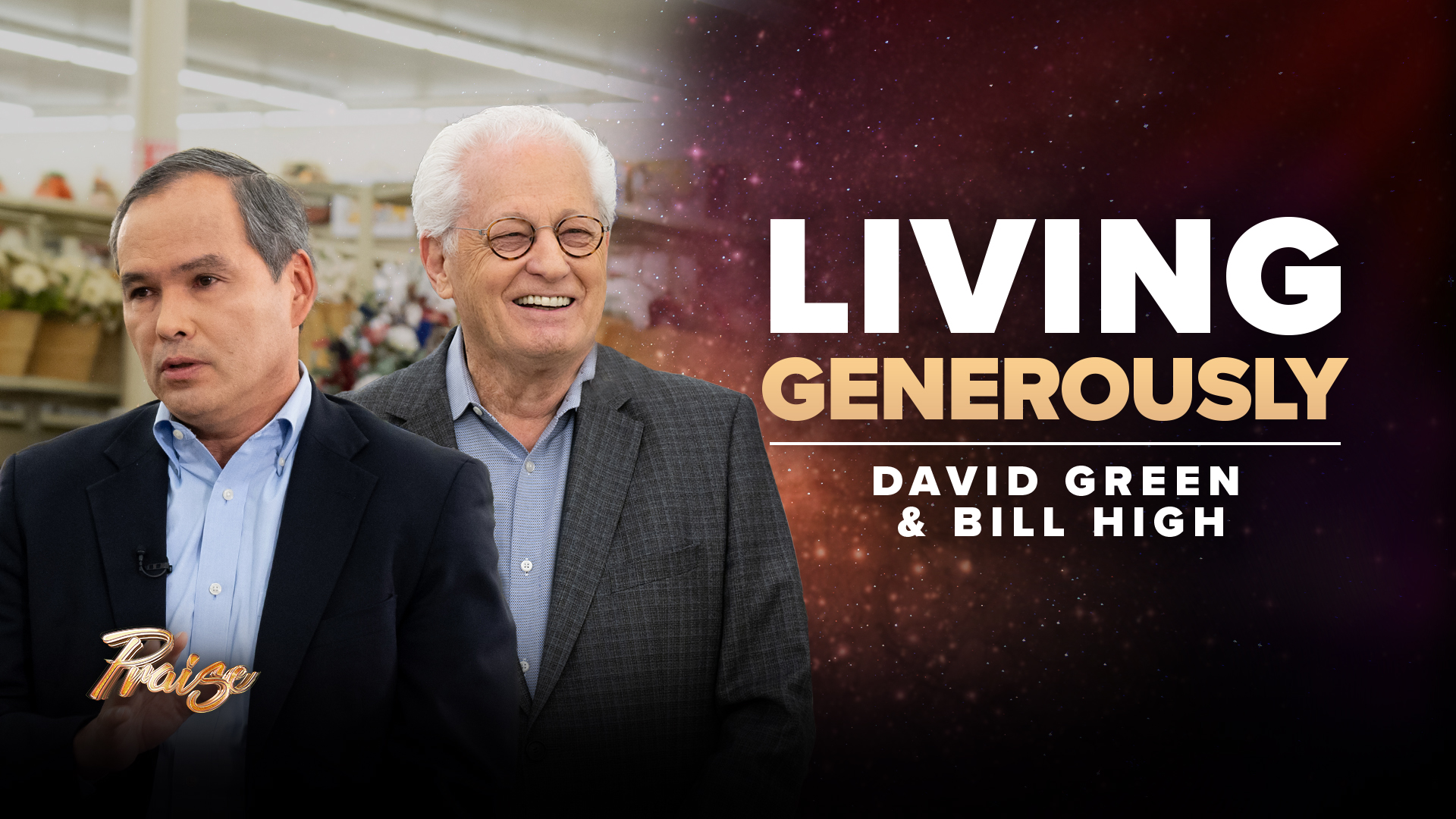 Praise: David Green & Bill High "Living Generously" (Tonight Trailer)