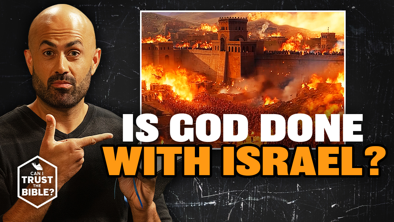 Is God Done With Israel? | Can I Trust the Bible?
