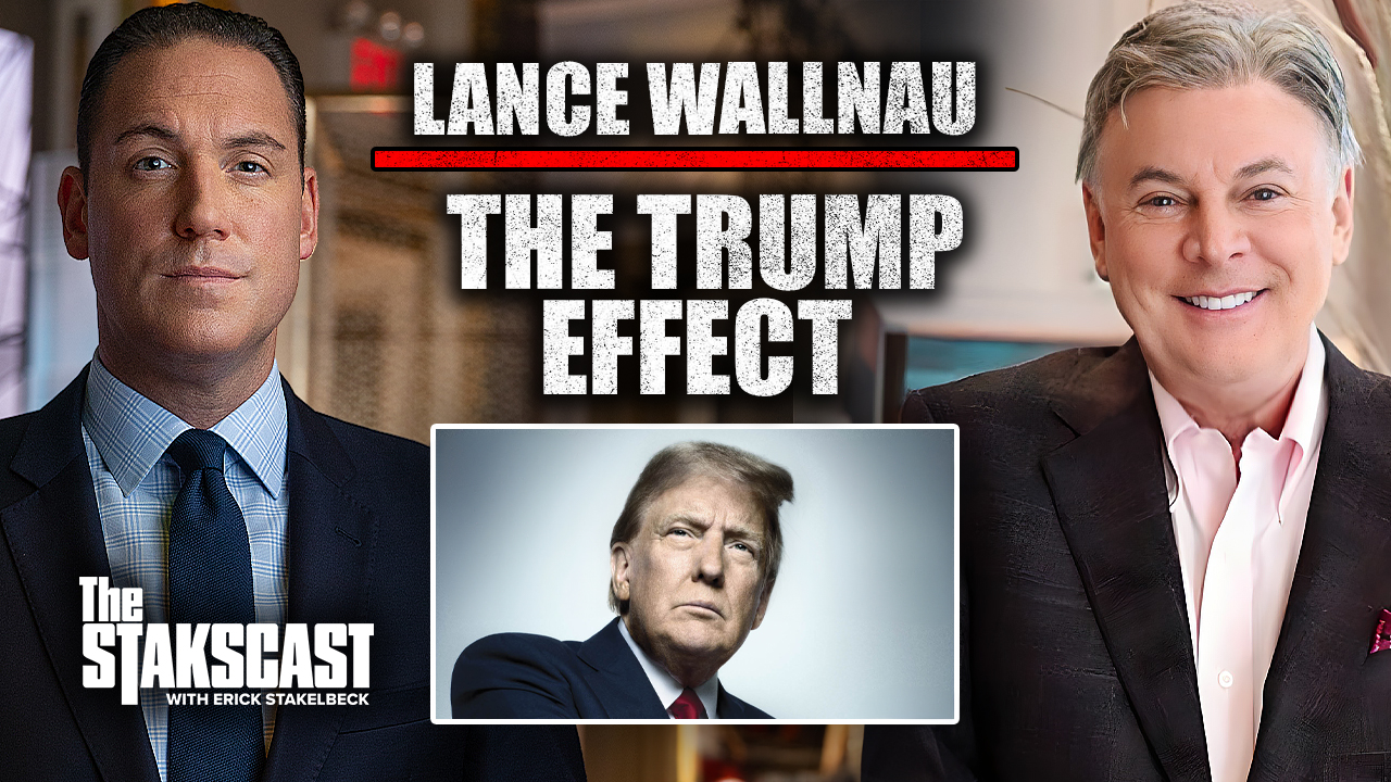 Lance Wallnau Reveals the Trump Effect for 2025 & Beyond | The Stakscast