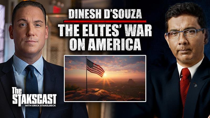 Dinesh D’Souza Exposes the Elites’ War on Freedom and Your Future | The Stakscast