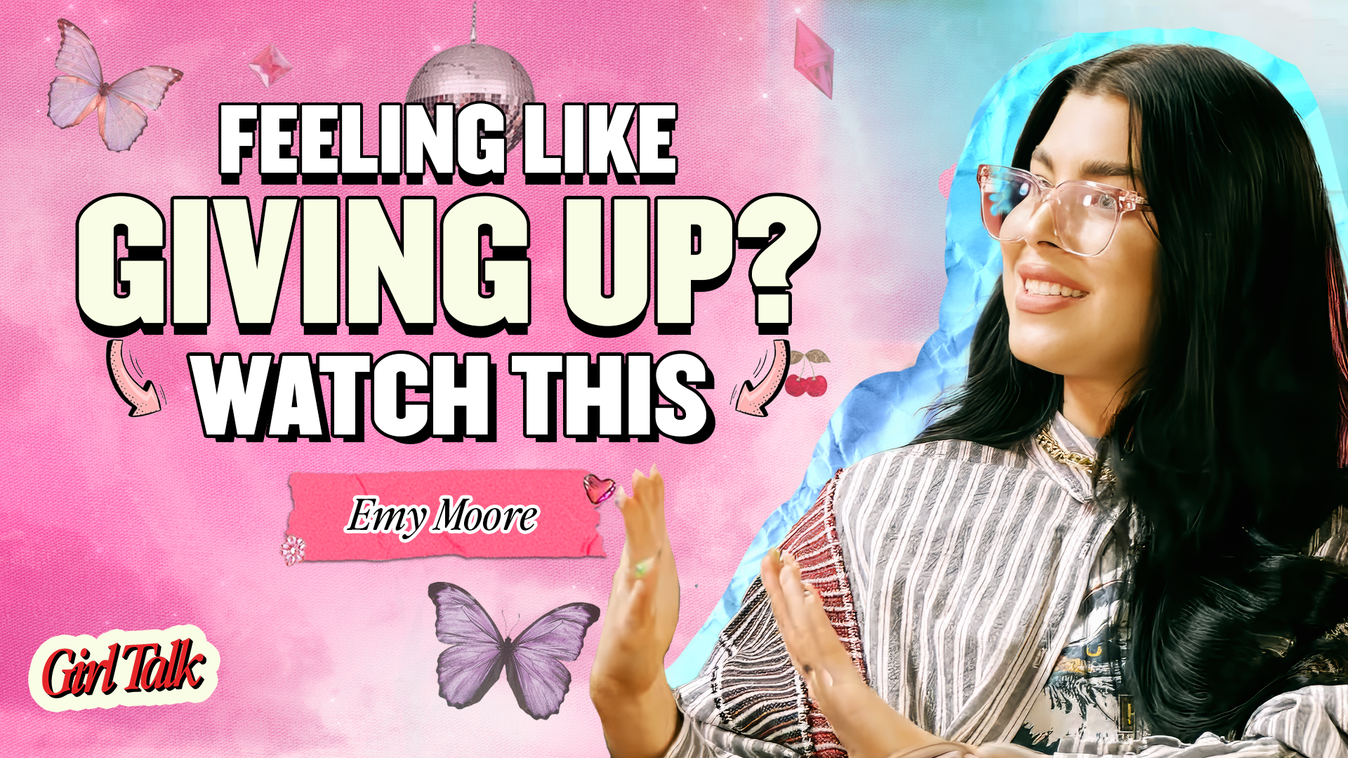 Feeling Like Giving Up? Try This First (Part 1) | Girl Talk